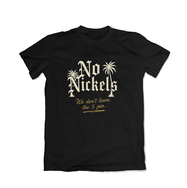 No Nickels T-Shirt