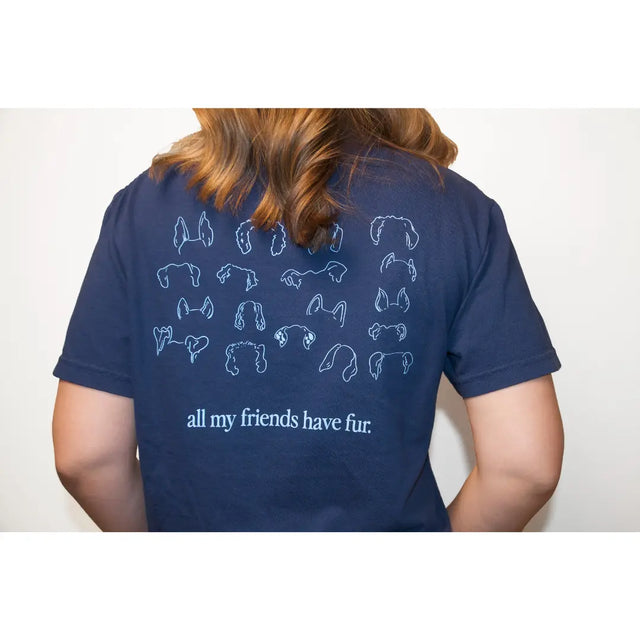 All My Friends Have Fur T-Shirt