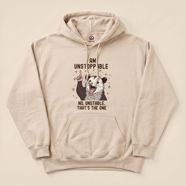 I'm Unstoppable Possum Hoodie