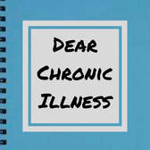 Dear Chronic Illness, compiled by Pippa Stacey