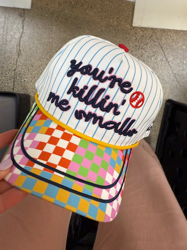 You’re Killin’ Me Smalls Hat – Embroidered Canvas Snapback