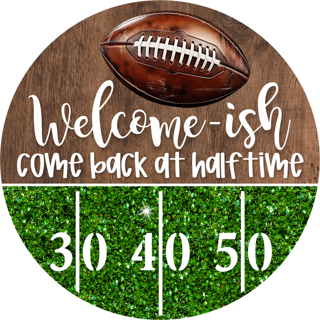 Football Sign, Welcome-ish, DECOE-5324-D, Sign For Wreath, 10" Wood Sign