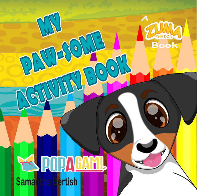 My Pawsome Activity Book: Popagami Adventure: A Zuma the Dog Book